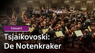 Tsjaikovski  De Notenkraker  Concert [upl. by Udele]