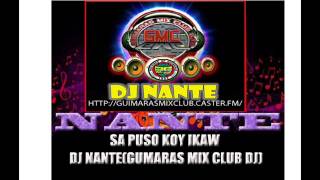 SA PUSO KOY IKAW slowtechDJ NANTE GUiMARAS MIX CLUB DJ [upl. by Dreddy821]