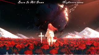 Burn It All Down  PVRIS Nightcore [upl. by Dailey76]