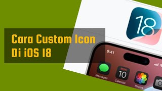 Cara Custom Icon Di iOS 18 [upl. by Madalena]