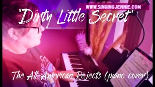 Dirty Little Secret The AllAmerican Rejects Piano Cover by Singing Jennie [upl. by Bo688]