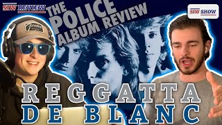 The Police amp Sting  Reggatta de Blanc ALBUM REVIEW  The Police’s Best Record  SIW Show 88 [upl. by Irina]