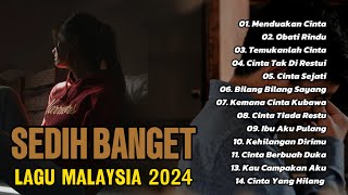 Sedih Banget Lagu 2024  Lagu Sedih Dan Santai Malaysia  Slow Rock Malaysia Cocok Untuk Perjalanan [upl. by Ralyat]