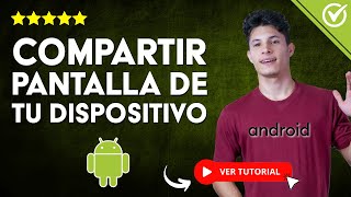 Cómo COMPARTIR la PANTALLA de tu DISPOSITIVO ANDROID a Otro Usuario  📱 Duplicar la Pantalla📱 [upl. by Odrahcir701]