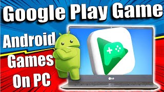 Google Play Games Beta for PC  Play Android Game on Windows 11 amp 10 [upl. by Jermain]