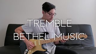 Tremble  Bethel Music  Electric Guitar Cover [upl. by Cardie955]