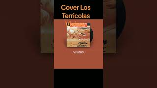 Cover Los Terrícolas vivirás [upl. by Dyane317]