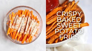 Crispy Baked Sweet Potato Fries [upl. by Jarin142]