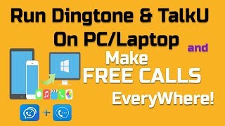 How to Run TalkU and Dingtone on PCLaptop Infact All Mobile Apps 2017 [upl. by Murrell590]