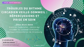 Cycle santé mentale  Troubles du rythme circadien veillesommeil  Ülker Kilic Huck [upl. by Yrolam]