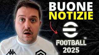 BUONE NOTIZIE PER eFOOTBALL 2025 [upl. by Stouffer5]