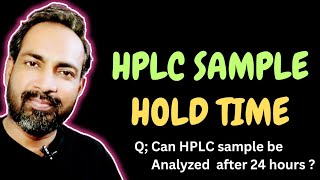 HPLC SAMPLE HOLD TIME  HPLC SAMPLE PREPARATION [upl. by Anelrad]