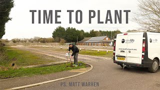 Time To Plant  PS Matt Warren  25052021 [upl. by Gnaig683]