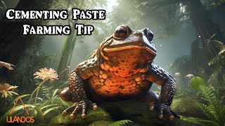 ARK Survival Evolved Beelzebufo Cementing Paste Farming Tips [upl. by Ahsiuqram]