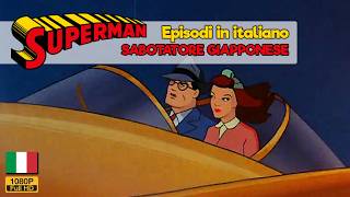 SUPERMAN 🦸🏽‍♂️ Sabotatore giapponese  Cartone animato in italiano  Episodio 10 [upl. by Aracahs]