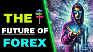 The Future of This Channel amp Forex Trading [upl. by Livingstone231]