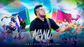 Wéndeti Nagaira  Manu Martínez Video Oficial [upl. by Nybbor]