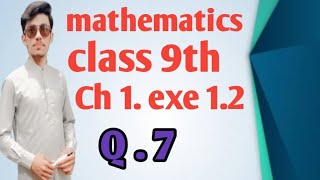 general math class 9th chapter 1 exercise 12 question 7 [upl. by Ajnos555]