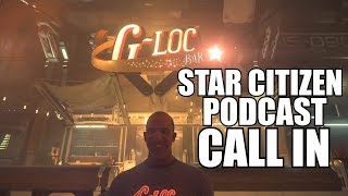 Star Citizen podcast with gameplay STREAMING LIVE FROM GLOC Come have a drink [upl. by Nyletak]