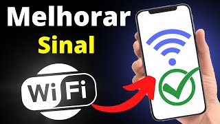 Como Melhorar o Sinal do Wifi no Celular 2024 QUALQUER MODELO [upl. by Theola]