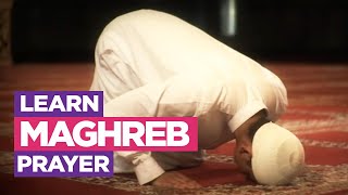 Learn the Maghreb Prayer  EASIEST Way To Learn How To Make Salah Fajr Dhuhr Asr Maghreb Isha [upl. by Klinges]