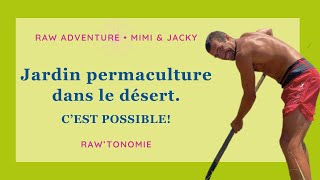 Jardin permaculture dans le désert cest possible [upl. by Ayerim95]