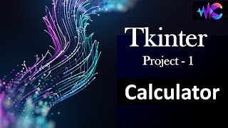 1 Calculator App Project Code  Tkinter Python GUI Design Tutorial  Python Programming [upl. by Oicnanev355]