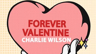 Forever Valentine  Charlie Wilson ft Bruno Mars [upl. by Knowle434]