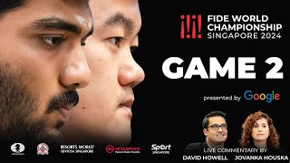 Game 2 Commentary with GM David Howell and IM Jovanka Houska  FIDE World Championship Match 2024 [upl. by Daria]