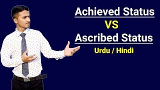 Achieved Status VS Ascribed Status  Urdu  Hindi [upl. by Atikahs]