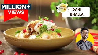 Soft Dahi Bhalla  सॉफ्ट दही भल्ले का आसान तरीका  Dahi Vada  Chef Ranveer Brar [upl. by Ogirdor23]