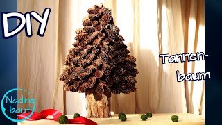 Weihnachtsdeko selber machen  Tannenbaum bauen  aus Naturmaterialien basteln  DIY pine cone [upl. by Alyled]