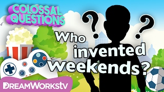 Who Invented Weekends  COLOSSAL QUESTIONS [upl. by Prosperus666]