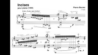 Pierre Boulez  Incises 1994 version Audio  Score [upl. by Katrine131]