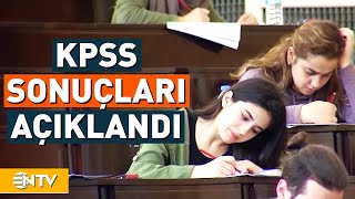 KPSS Sonuçları Açıklandı Sonuçlara Nasıl Bakılır  NTV [upl. by Ainoloppa]