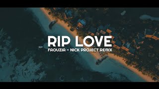 Slow Remix  RIP LOVE  Faouzia Nick Project Remix [upl. by Adnical]