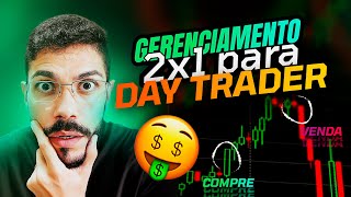 O MELHOR GERENCIAMENTO PARA DAY TRADE GERENCIAMENTO 2X1 [upl. by Kosey386]