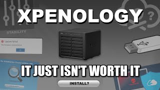 Xpenology  Why It Is Not Worth It [upl. by Orpha]