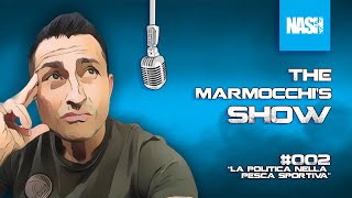 The Marmocchis Show  2a puntata  La politica nella pesca sportiva [upl. by Reuven]