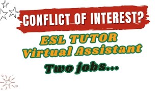 Working as an ESL and a VA  Conflict of Interest ba [upl. by Naara]