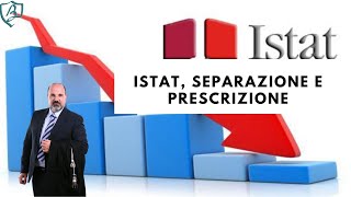 Istat Separazione e Prescrizione [upl. by Esalb118]