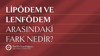 Lipödem ve Lenfödem Arasındaki Fark Nedir [upl. by Anitsirhk]