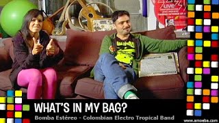 Bomba Estereo  Whats In My Bag 2011 [upl. by Kidder]