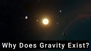 quotWhy Does Gravity Existquot [upl. by Nahsin]