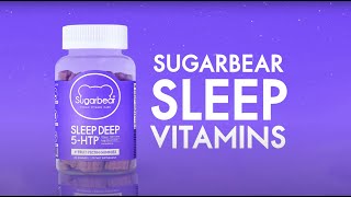 Which Vitamin for Sleep Meet Sugarbear Sleep Deep 5HTP Gummy Vitamins [upl. by Buffo715]