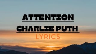 Attention  Charlie Puth Lyrics [upl. by Aikemaj732]