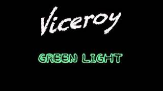 Viceroy  Green Light [upl. by Dyraj68]