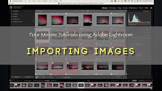 IMPORTING IMAGES  Using Adobe Lightroom Classic [upl. by Anesusa]