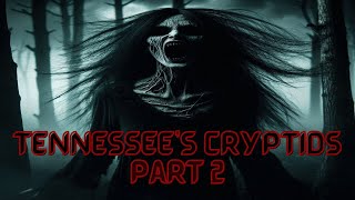 What Lurks In The Shadows Of Tennessee Cryptids Revealed [upl. by Halstead]