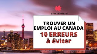 Immigrer au Canada  10 erreurs à éviter absolument pour trouver un emploi depuis l’Étranger [upl. by Sillert]